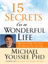 15 Secrets to a Wonderful Life